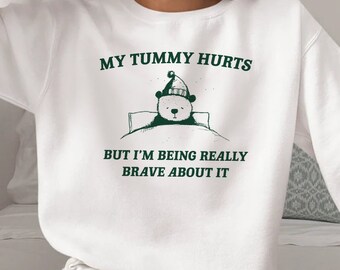 My Tummy Hurts but Im Being Really Brave About It Unisex Heavy Blend™ Crewneck