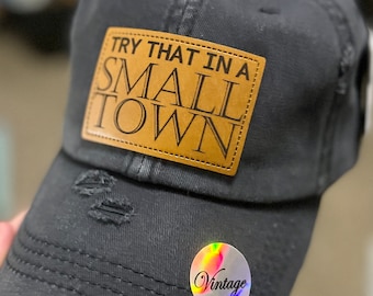 Try That In A Small Town SVG: Leather Patch & T-Shirt Design (Digital File)