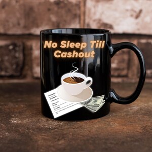 No Sleep Till Cashout Sports Betting Mug, Gambling Gift, Betting Gift, Sports Bettor Mug Gift