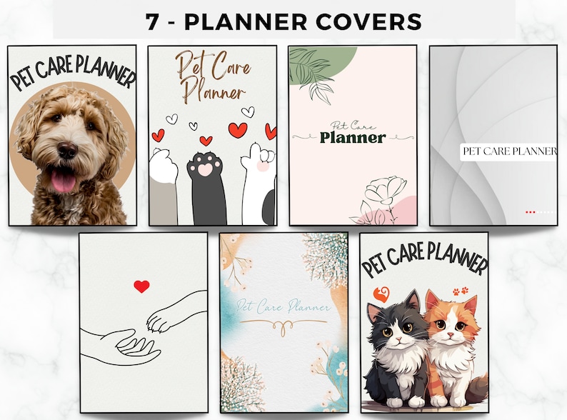 May include: Seven different planner covers featuring various pet-themed designs. The covers include a dog, paw prints, flowers, a cat, and a hand holding a paw. The text "Pet Care Planner" appears on each cover.