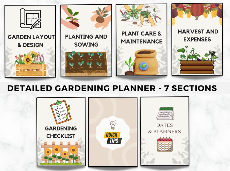 May include: A printable gardening planner with seven sections: Garden Layout & Design, Planting and Sowing, Plant Care & Maintenance, Harvest and Expenses, Gardening Checklist, Quick Tips, and Dates & Planners. Each section is illustrated with a colourful graphic.