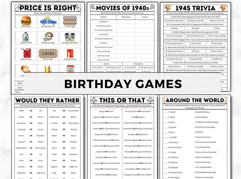 May include: A set of printable birthday party games for adults. The games include "Price is Right", "Movies of the 1940s", "1945 Trivia", "Would They Rather", "This or That", and "Around the World".