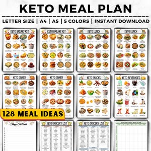 May include: A printable keto meal plan with 128 meal ideas, grocery lists, and a meal planner. The meal plan includes breakfast, lunch, dinner, snacks, and beverages. The meal plan is available in letter, A4, and A5 sizes and in five colors.