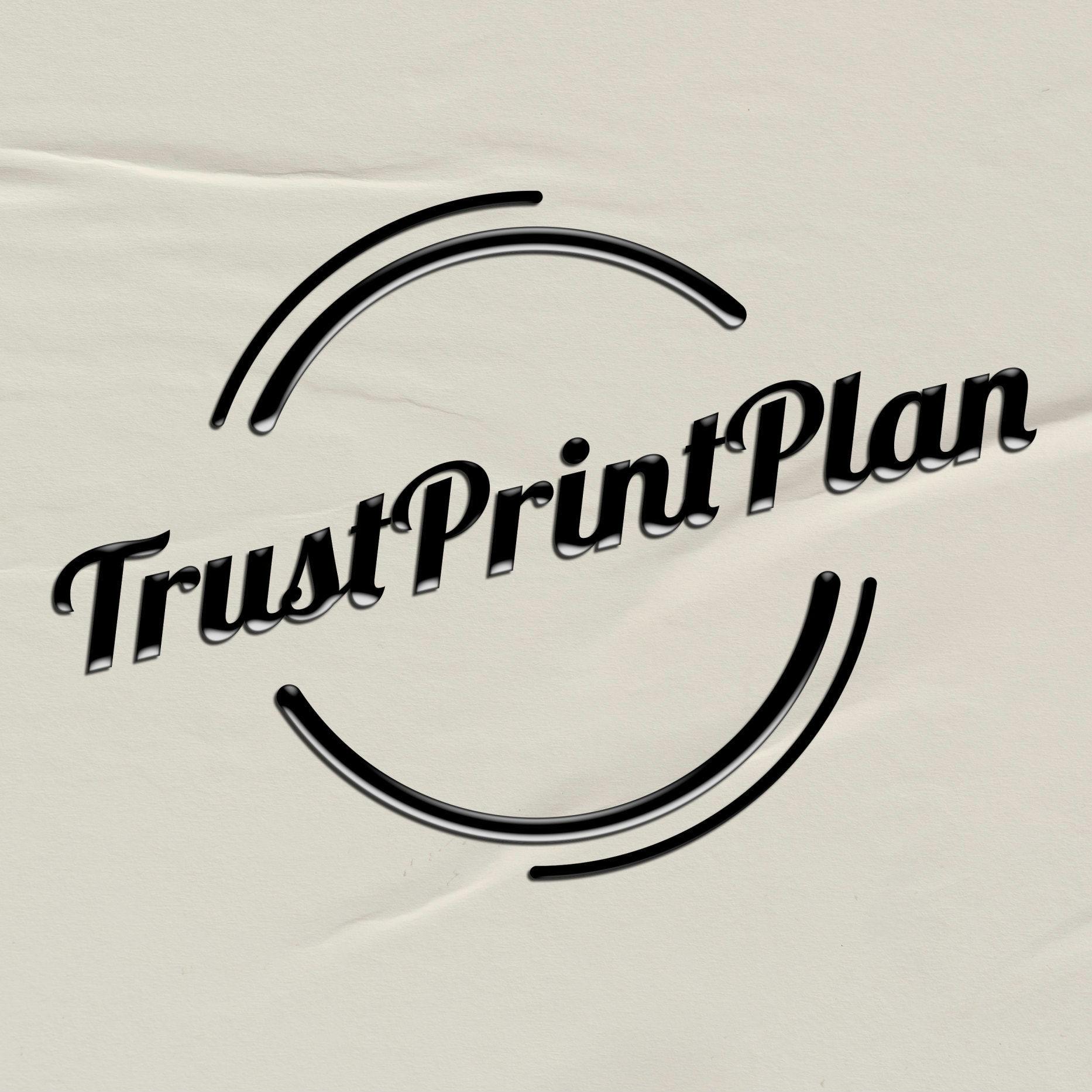TrustPrintPlan