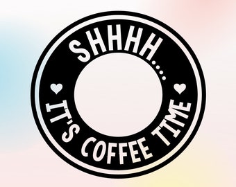 It S Coffee Time Svg Etsy