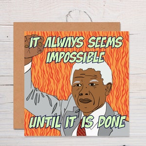 Nelson Mandela "Siempre parece imposible hasta que se hace" Tarjeta de felicitación - pintada a mano - reciclada
