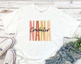 Nana Crocheter Shirt, Nana T-Shirt, Shirt for Crocheter, Gift for Crocheter, Gift for Nana, T-Shirt for Nana, Loves Crochet, Unisex Cotton