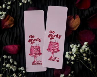 Pink & Chic Bookmark “Go away I’m reading”