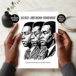 May include: A white greeting card featuring black and white illustrations of Alex Haley, James Baldwin, and Richard Wright. The text reads "ALEX HALEY • JAMES BALDWIN • RICHARD WRIGHT" at the top and "VOICES OF RESISTANCE & LITERARY GIANTS" at the bottom.