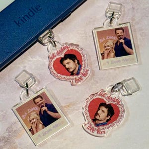 But Daddy I Love Him Pedro Pascal Kindle Charms