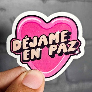 Dejame en Paz Sticker | Mexican Sticker | Latina | Spanish Sticker | Gift for Latina | Mexican Phrase | Gift for Her | Mexican Gift