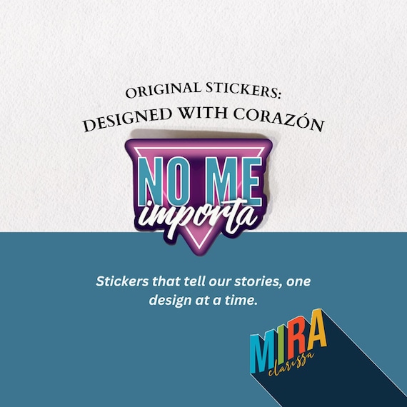 No Me Importa Sticker| Mujer Fuerte | Chingona |  Regalos en Español | Spanish Sticker  | Latina | Mira Clarissa | 80s retro