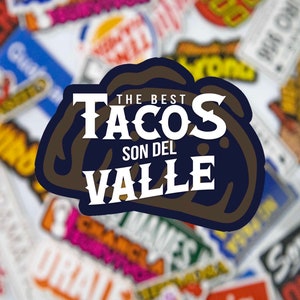 The Best Tacos son Del Valle Sticker | Rio Grande Valley Sticker | South Texas Art | 956 Cuh | 956 Sticker | RGV Sticker |