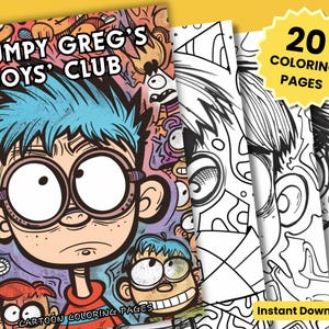 May include: A colouring book cover featuring a cartoon boy with blue hair and glasses. The title of the book is "Grumpy Greg's Boys' Club". The cover is filled with colourful cartoon characters. The text "Cartoon Colouring Pages" is at the bottom of the cover. There are 20 colouring pages in the book.