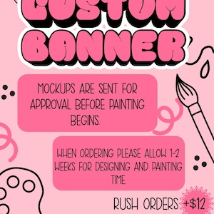 Completely Customizable Hand Painted Banner