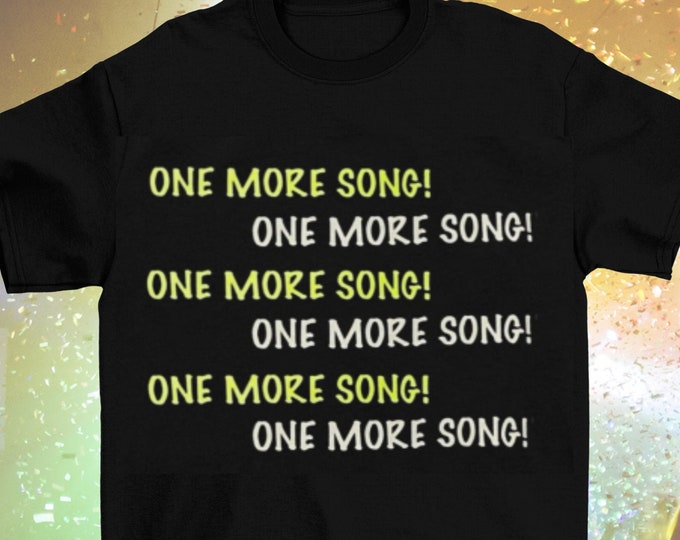 Glow in the Dark Neon Yellow and White "ONE MORE SONG!" On Repeat T-Shirt (Adult Sizes, Long or Cropped)