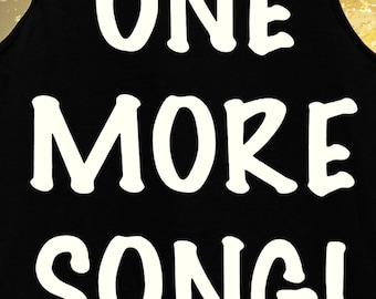 Glow in the Dark "ONE MORE SONG!" Black Tank Top (Adult Sizes)