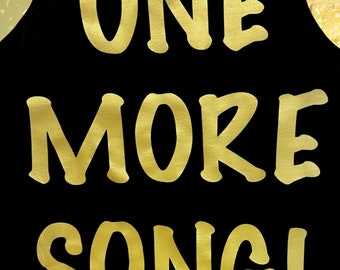 Metallic Gold "ONE MORE SONG!" Black Tank Top (Adult Sizes)