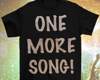 Metallic Rose-Gold "ONE MORE SONG!" T-Shirt (Adult Sizes, Long or Cropped)