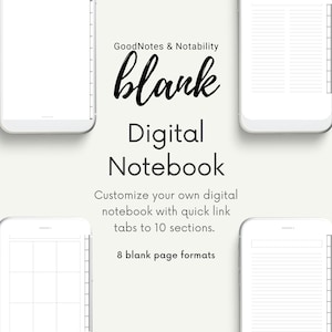Peut inclure: Un modèle de carnet numérique pour les applications GoodNotes et Notability. Le modèle comprend 8 formats de page vierges et des onglets personnalisables pour un maximum de 10 sections. Le texte "blank Digital Notebook" est affiché au centre de l'image.
