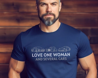 Love One Woman And Several Cars | Gift For Dad | Fathers Day Car Lover | Car Shirt For Men | Audi R8 | 60&#39;s Shelby Cobra | Porsche 911 Turbo