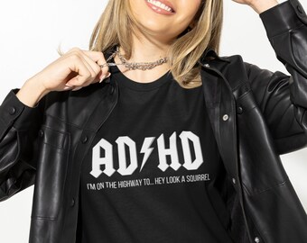 Camiseta "ADHD Highway To Hey Look A Squirrel" / Divertido regalo de Navidad para TDAH / Camiseta para hombre y mujer / Divertida banda de rock friki y nerd