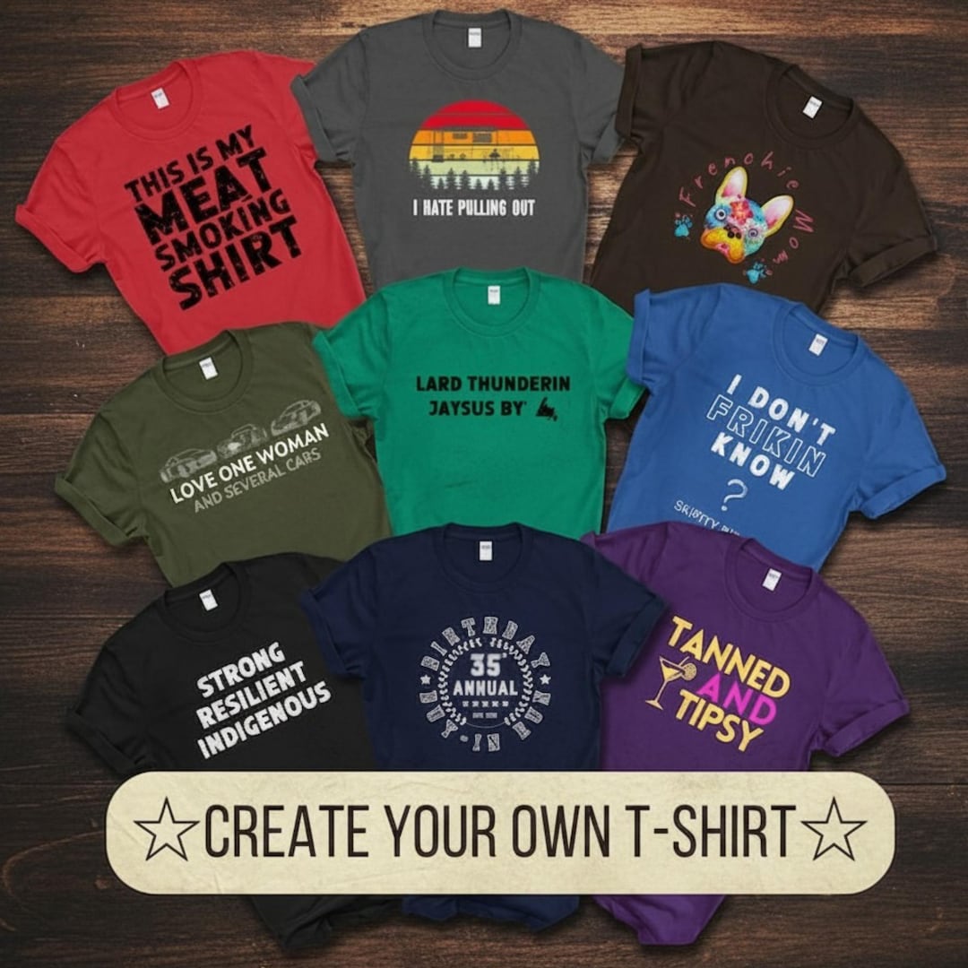 Custom Shirt | Personalized Tshirt Design Text Graphic Logo Tee ...