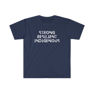 May include: Navy blue t-shirt with white text that reads "STRONG RESILIENT INDIGENOUS".