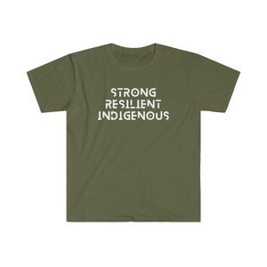 May include: A green t-shirt with the words "STRONG RESILIENT INDIGENOUS" printed in white on the front.