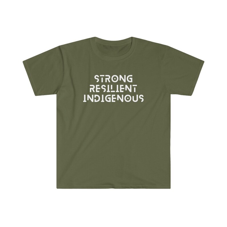 May include: A green t-shirt with the words "STRONG RESILIENT INDIGENOUS" printed in white on the front.