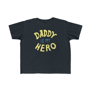 Daddy Is My Hero Toddler Shirt