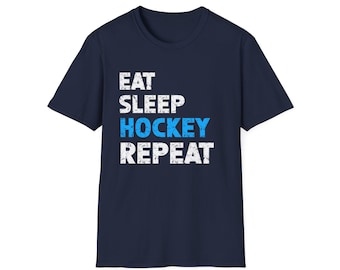 Hockey Shirt | Eat Sleep Hockey | Gift For Hockey Player | Mens Hockey Gift | Hockey Tshirt Unisex T-Shirt