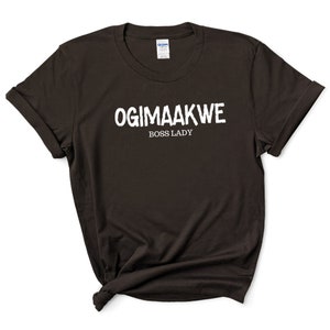 Ogimaakwe Shirt | Boss Lady Queen Women Chief | Anishinaabe Tshirt | Ojibwe Gift Unisex Tee