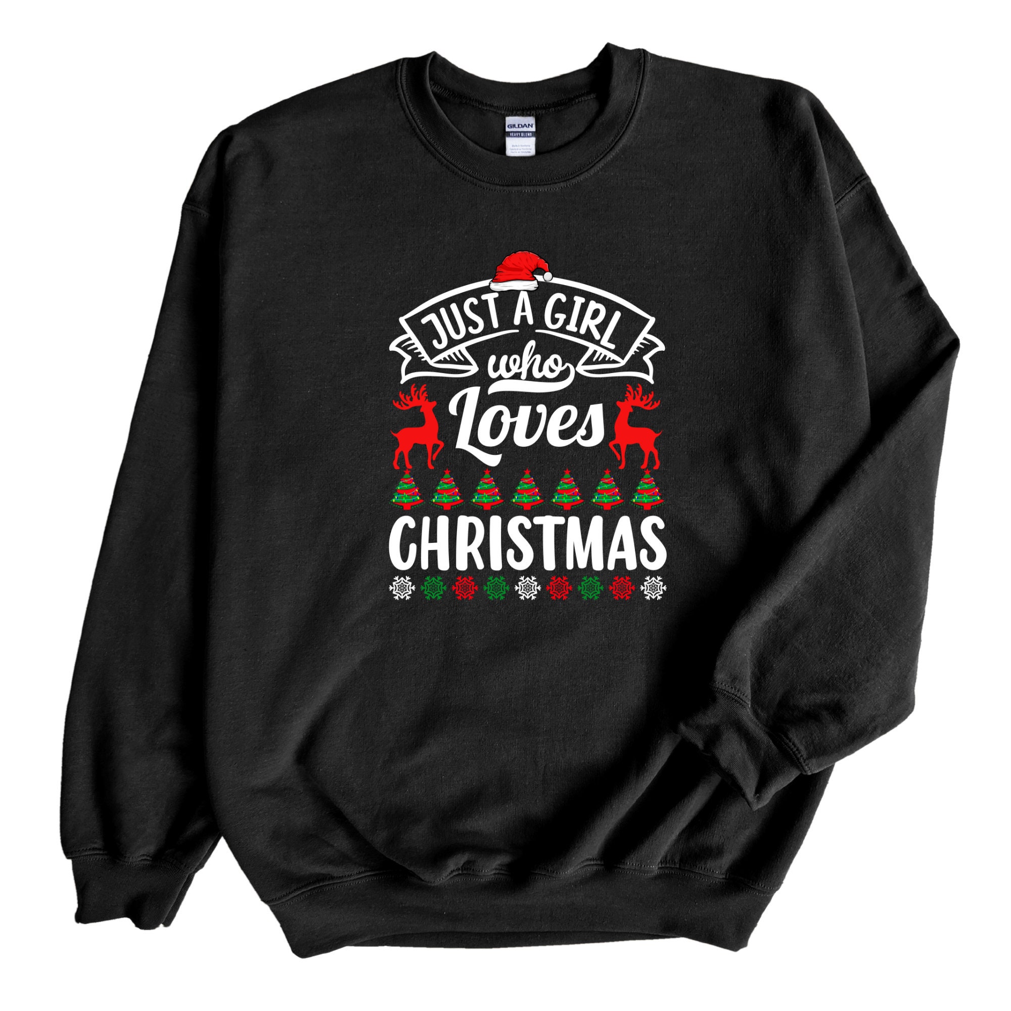 Just A Girl Who Loves Christmas Sweater Ugly Christmas Sweater Cute Christmas Sweatshirt Gift For Christmas Lovers