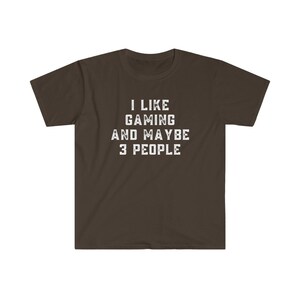Gamer Shirt | GAMER Gift | I Like Gaming And Maybe 3 People | Hilarious Gift For Him | Videogame Lover | Boyfriend Gift | Gaming Men Tshirt