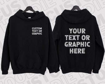 Custom Hoodie Front and Back Print