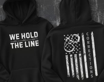 Hoodie met correctiefunctionaris | Wij houden de lijn vast | Dunne grijze lijn | Cadeau voor officier van justitie