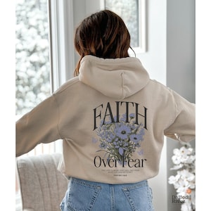 Faith Over Fear Christian Hoodie, Bible Verse Jesus Hoodie, Trendy Hoodie, Gift For Her, Aesthetic Hoodie