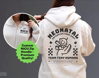 Personalized NICU Nurse Zip Hoodie, Team Tiny Humans Sweatshirt