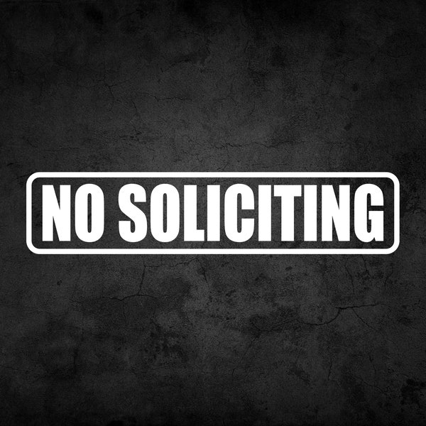 No Soliciting Vinyl Decal Sticker, For Small Business Or Home Use