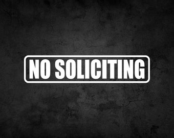 No Soliciting Vinyl Decal Sticker, For Small Business Or Home Use
