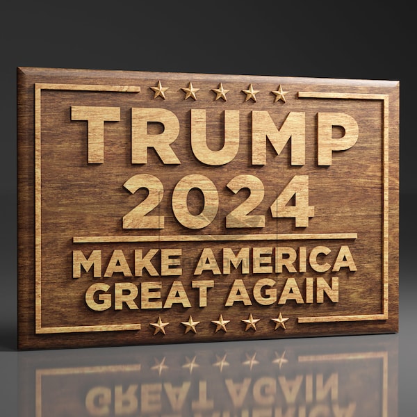 Trump 2024 MAGA Sign - CNC Files For Wood, 3D STL Model