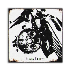 May include: Black and white illustration of a revolver with the text "RUSSIAN ROULETTE" printed below. The image has a distressed, vintage look.