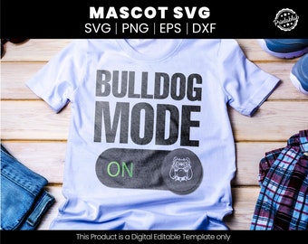 Bulldog SVG | French Bulldog Svg | Bulldog Mode On Svg | Bulldogs Svg | School Pride Mascot Cut file Printable Cricut Maker Silhouette