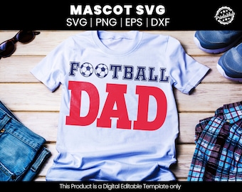 Football Dad Svg | Football svg | Dad svg | Football Daddy svg | School Pride Mascot Cut File Printable Cricut | Football Dad Clipart