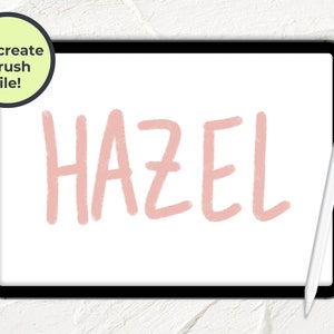 May include: A digital illustration of the word "HAZEL" in a pink, brush-stroke font on a white background. The image is displayed on a tablet screen with a stylus next to it. The text "procreate .brush file!" is in a yellow circle.
