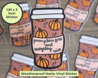 Pumpkin Spice and Everything Nice sticker, pumpkin spice sticker, halloween, halloween sticker, for bottle, for planner, pumpkin spice latte