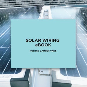 Libro de cableado solar para conversión de furgoneta camper, diagramas e instrucciones sobre cómo adaptar profesionalmente su instalación solar para su conversión.