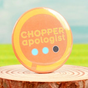 Chopper Apologist Button Pin
