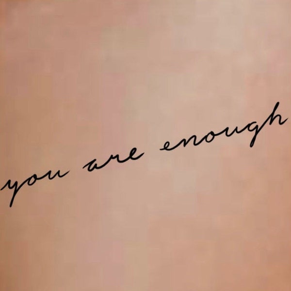 You Are Enough Temporary Tattoo / handwriting tattoo / enough temp tattoo